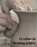 i'd rather be throwing potter