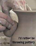 i'd rather be throwing potter